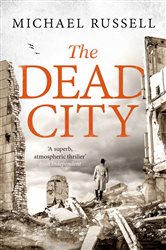 Book cover: The Dead City (Book 9 of Stefan Gillespie) by Michael Russell (preview)