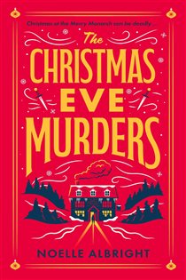 Book cover: The Christmas Eve Murders, by Noelle Albright (preview)