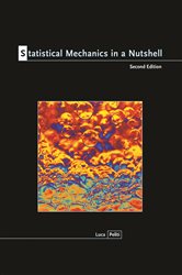 Book cover: Statistical Mechanics in a Nutshell, Second Edition, by Luca Peliti (preview)
