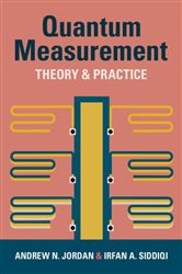 Book cover: Quantum Measurement, by Andrew N. Jordan (preview)