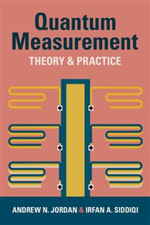Book cover: Quantum Measurement, by Andrew N. Jordan (preview)