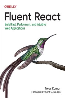 Book cover: Fluent React, by Tejas Kumar (preview)