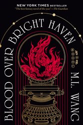 Book cover: Blood Over Bright Haven, by M. L. Wang (preview)