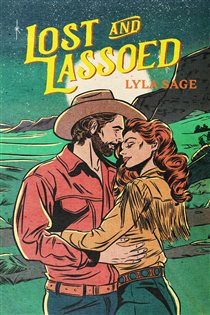 Book cover: Lost and Lassoed, by Lyla Sage (preview)