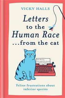 Book cover: Letters to the Human Race… from the cat, by Vicky Halls (preview)