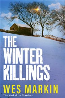 Book cover: The Winter Killings (Book 5 of The Yorkshire Murders) by Wes Markin (preview)