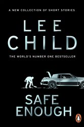 Book cover: Safe Enough, by Lee Child (preview)