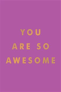 Book cover: You Are So Awesome, by Summersdale Publishers (preview)