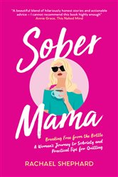 Book cover: Sober Mama, by Rachael Shephard (preview)