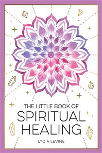Book cover: The Little Book of Spiritual Healing, by Lydia Levine (preview)