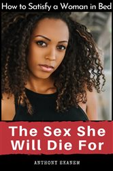 Book cover: The Sex She Will Die For, by Anthony Ekanem (preview)