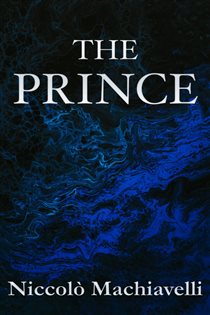 Book cover: The Prince | Niccolò Machiavelli, by Niccolò Machiavelli (preview)