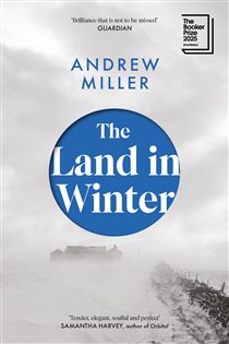 Book cover: The Land in Winter, by Andrew Miller (preview)
