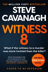Book cover: Witness 8 (Book 8 of Eddie Flynn) by Steve Cavanagh (preview)