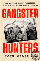 Book cover: Gangster Hunters, by John Oller (preview)