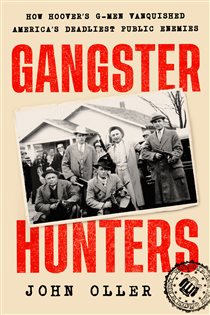 Book cover: Gangster Hunters, by John Oller (preview)