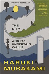 Book cover: The City and Its Uncertain Walls, by Haruki Murakami (preview)