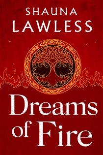 Book cover: Dreams of Fire, by Shauna Lawless (preview)