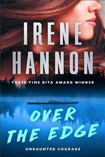 Book cover: Over the Edge (Undaunted Courage Book #2) (Book 2 of Undaunted Courage) by Irene Hannon (preview)