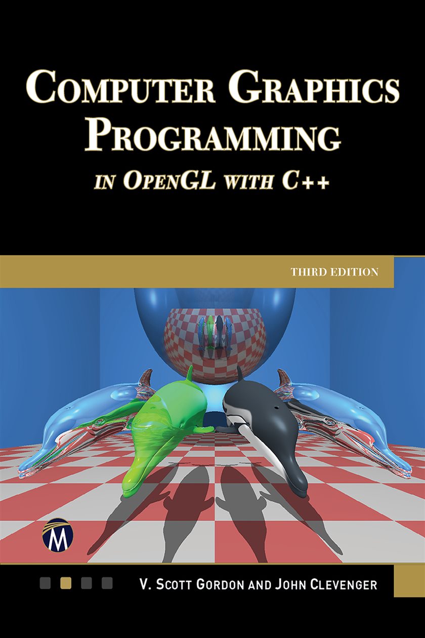 Computer Graphics Programming in OpenGL With C++ (3rd ed.)