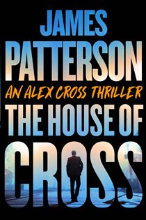 Book cover: The House of Cross (Book 30 of Alex Cross) by James Patterson (preview)