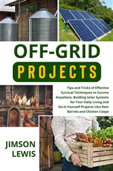 Book cover: OFF-GRID PROJECTS, by Jimson Lewis (preview)