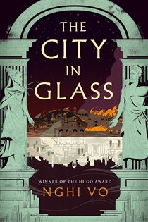 Book cover: The City in Glass, by Nghi Vo (preview)