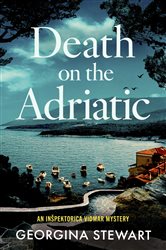 Book cover: Death on the Adriatic (Book 1 of Inšpektorica Vidmar Mysteries) by Georgina Stewart (preview)