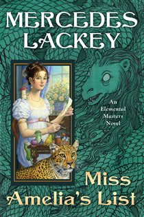 Book cover: Miss Amelia's List (Book 17 of Elemental Masters) by Mercedes Lackey (preview)