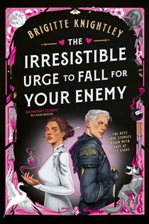 Book cover: The Irresistible Urge to Fall For Your Enemy, by Brigitte Knightley (preview)