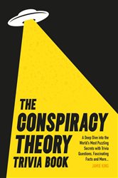 Book cover: The Conspiracy Theory Trivia Book, by Jamie King (preview)