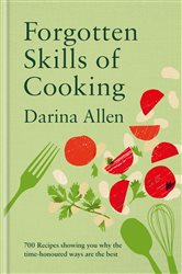 Book cover: Forgotten Skills of Cooking, by Darina Allen (preview)