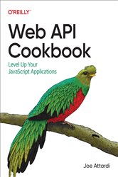 Book cover: Web API Cookbook, by Joe Attardi (preview)