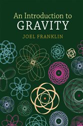 Book cover: An Introduction to Gravity, by Joel Franklin (preview)