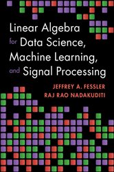 Book cover: Linear Algebra for Data Science, Machine Learning, and Signal Processing, by Jeffrey A. Fessler (preview)