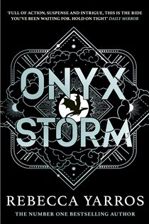 Book cover: Onyx Storm (Book 3 of The Empyrean) by Rebecca Yarros (preview)