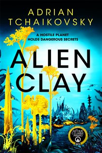 Book cover: Alien Clay, by Adrian Tchaikovsky (preview)