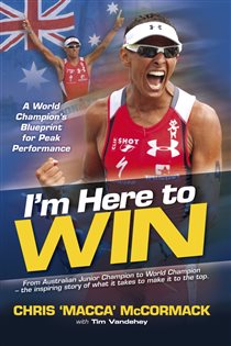 Book cover: I'm Here to Win, by Chris McCormack (preview)