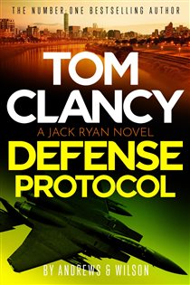 Book cover: Tom Clancy Defense Protocol (Book 25 of Jack Ryan) by Brian Andrews (preview)