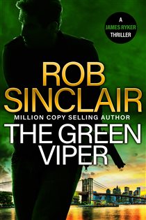Book cover: The Green Viper (Book 4 of The James Ryker Series) by Rob Sinclair (preview)
