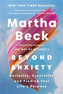 Book cover: Beyond Anxiety, by Martha Beck (preview)