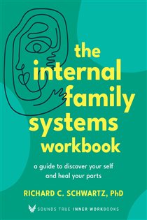 Book cover: The Internal Family Systems Workbook, by Schwartz, Richard, Ph.D. (preview)