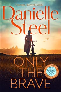 Book cover: Only the Brave, by Danielle Steel (preview)