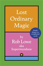 Book cover: Lost Ordinary Magic, by Rob Lowe (preview)