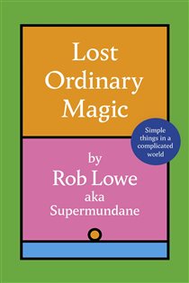 Book cover: Lost Ordinary Magic, by Rob Lowe (preview)