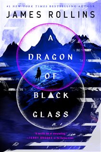 Book cover: A Dragon of Black Glass (Book 3 of Moonfall) by James Rollins (preview)
