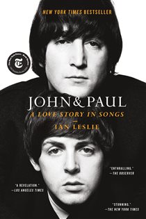 Book cover: John & Paul, by Ian Leslie (preview)