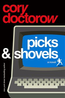 Book cover: Picks and Shovels, by Cory Doctorow (preview)