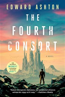 Book cover: The Fourth Consort, by Edward Ashton (preview)