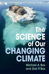 Book cover: The Science of Our Changing Climate, by Michael A. Box (preview)